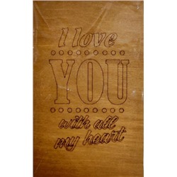 ОТК0074 Стильная деревянная открытка "I love you with all my heart"
