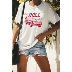 White Just Roll With It Car Graphic Print Short Sleeve T Shirt