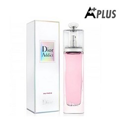 A-PLUS DIOR ADDICT EAU FRAICHE, парфюмерная вода для женщин 100 мл