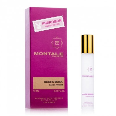 MONTALE ROSES MUSK, женские масляные духи с феромонами 10 мл