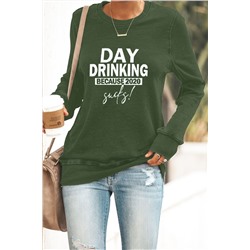 Зеленый свитшот с надписью: DAY DRINKING BECAUSE 2020 SUCKS